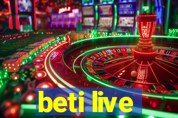 beti live